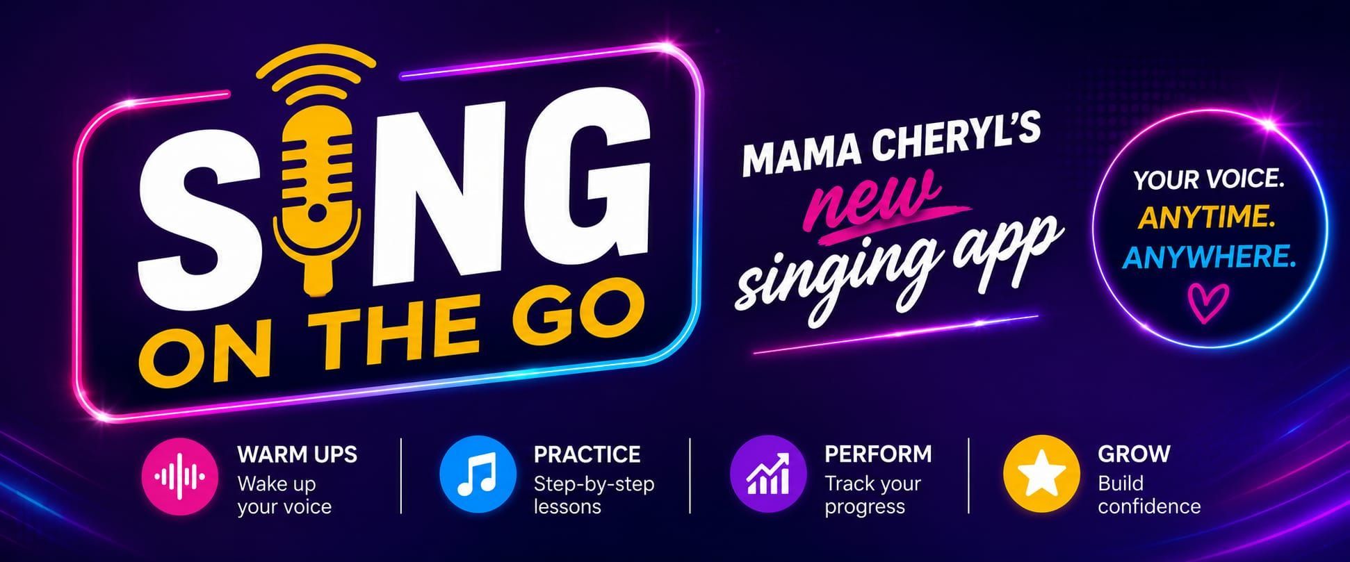 Sing on the Go — Mama Cheryl's new singing app. Warm ups to wake up your voice, step-by-step practice lessons, perform and track your progress, grow your confidence.