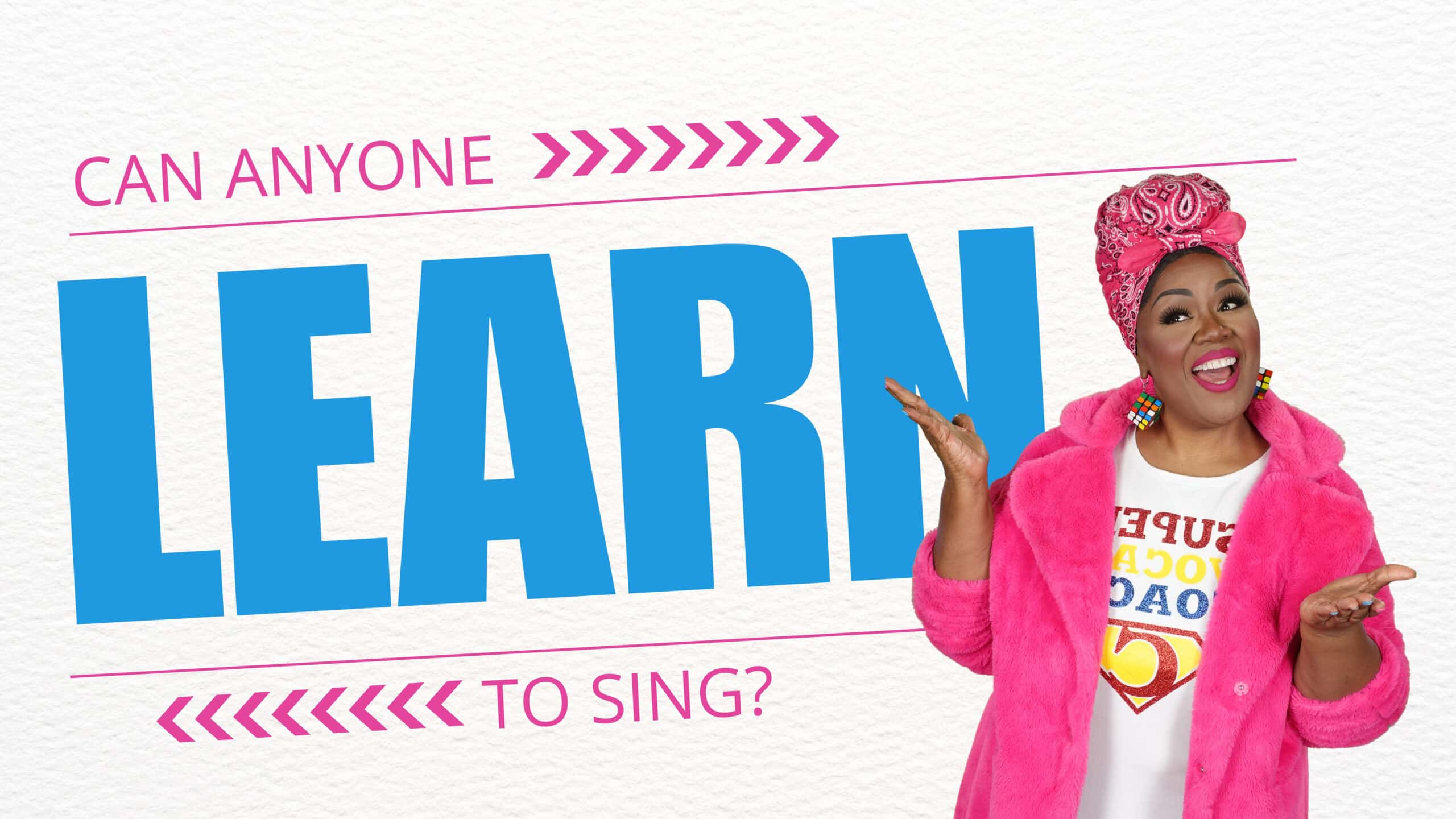 Can Anyone Learn to Sing?
